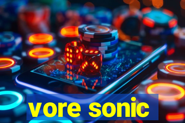 vore sonic